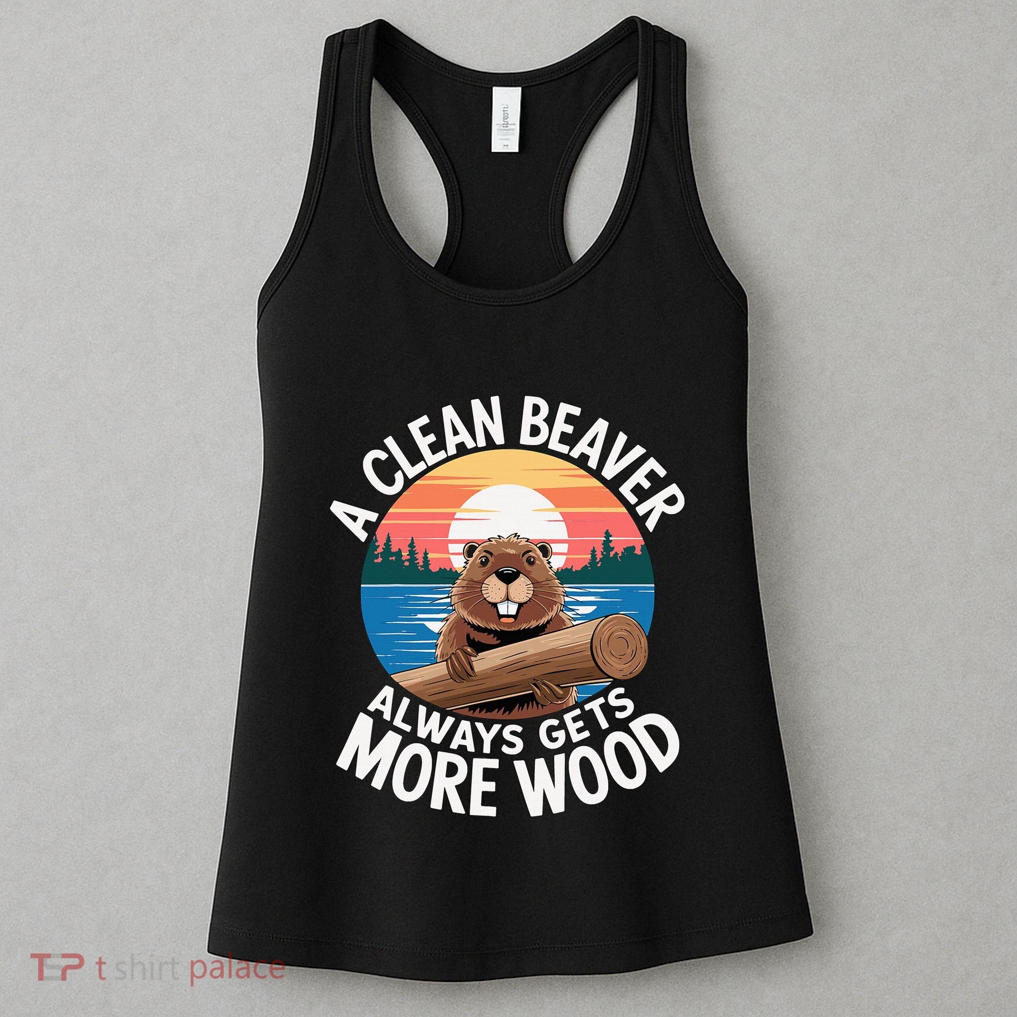 A Clean Beaver Always Gets More Wood Women's Tank Top