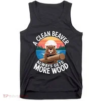 A Clean Beaver Always Gets More Wood Tank Top thumb 0