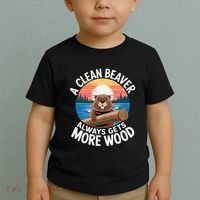 A Clean Beaver Always Gets More Wood Toddler T-Shirt thumb 2