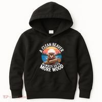 A Clean Beaver Always Gets More Wood Kids Hoodie thumb 0