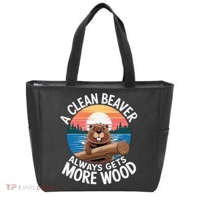 A Clean Beaver Always Gets More Wood Tote Bag