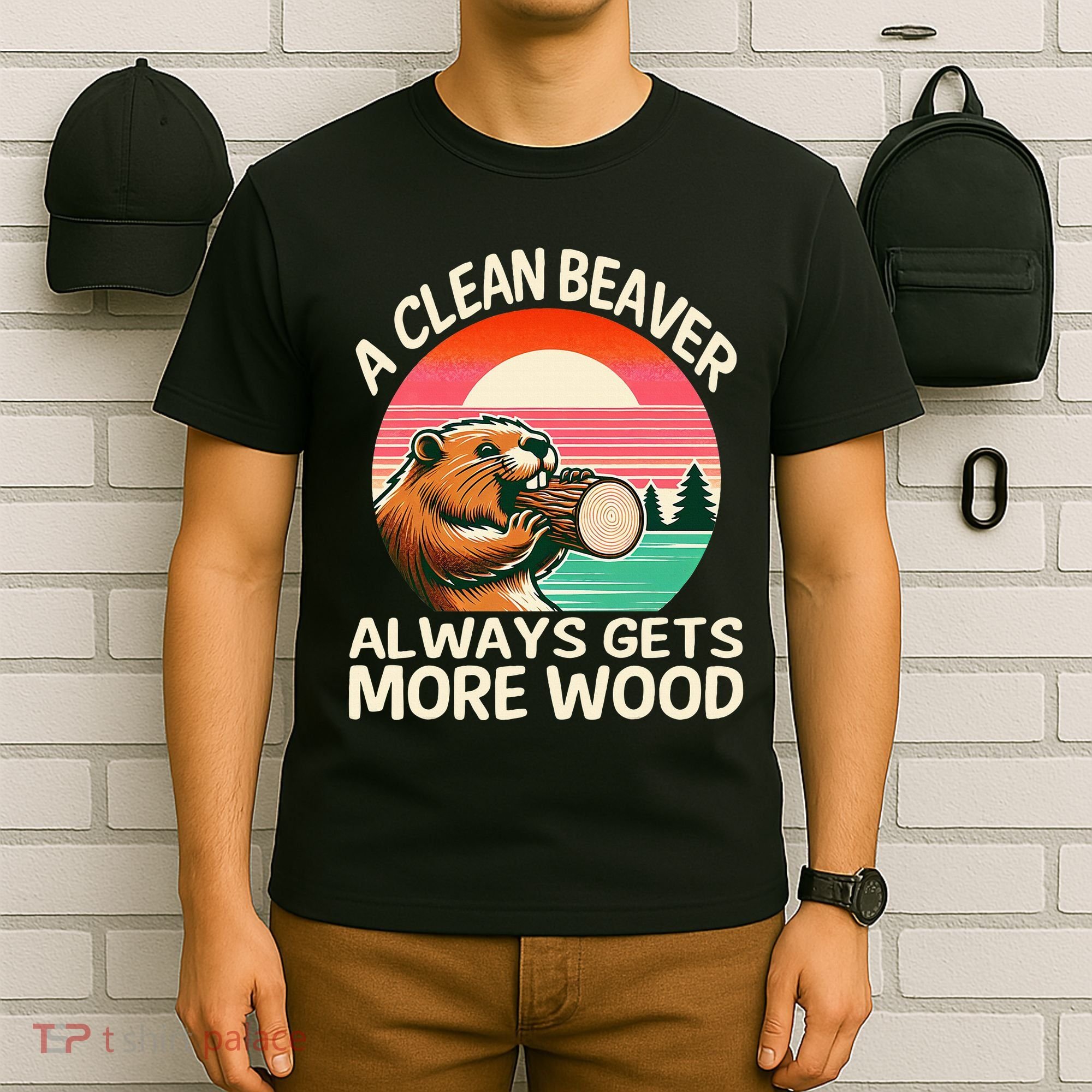 A Clean Beaver Always Gets More Wood Funny Adult Joke T-Shirt