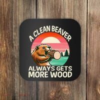 A Clean Beaver Always Gets More Wood Funny Adult Joke Coaster thumb 0