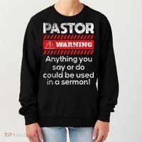 Anything Could Be Used In A Sermon Pastor Preacher Minister Women's Sweatshirt thumb 0