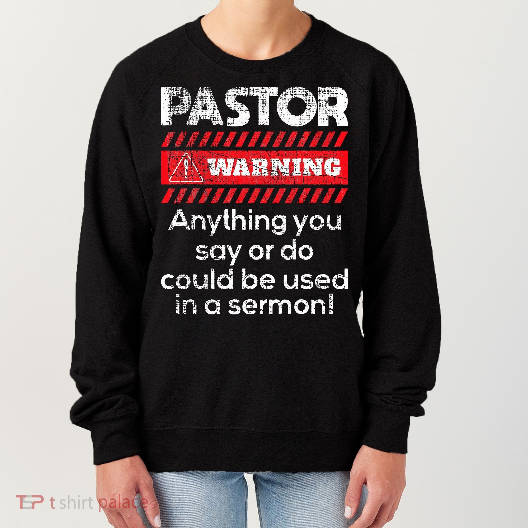 Anything Could Be Used In A Sermon Pastor Preacher Minister Women's Sweatshirt