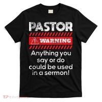 Anything Could Be Used In A Sermon Pastor Preacher Minister T-Shirt thumb 0