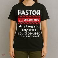 Anything Could Be Used In A Sermon Pastor Preacher Minister T-Shirt thumb 4