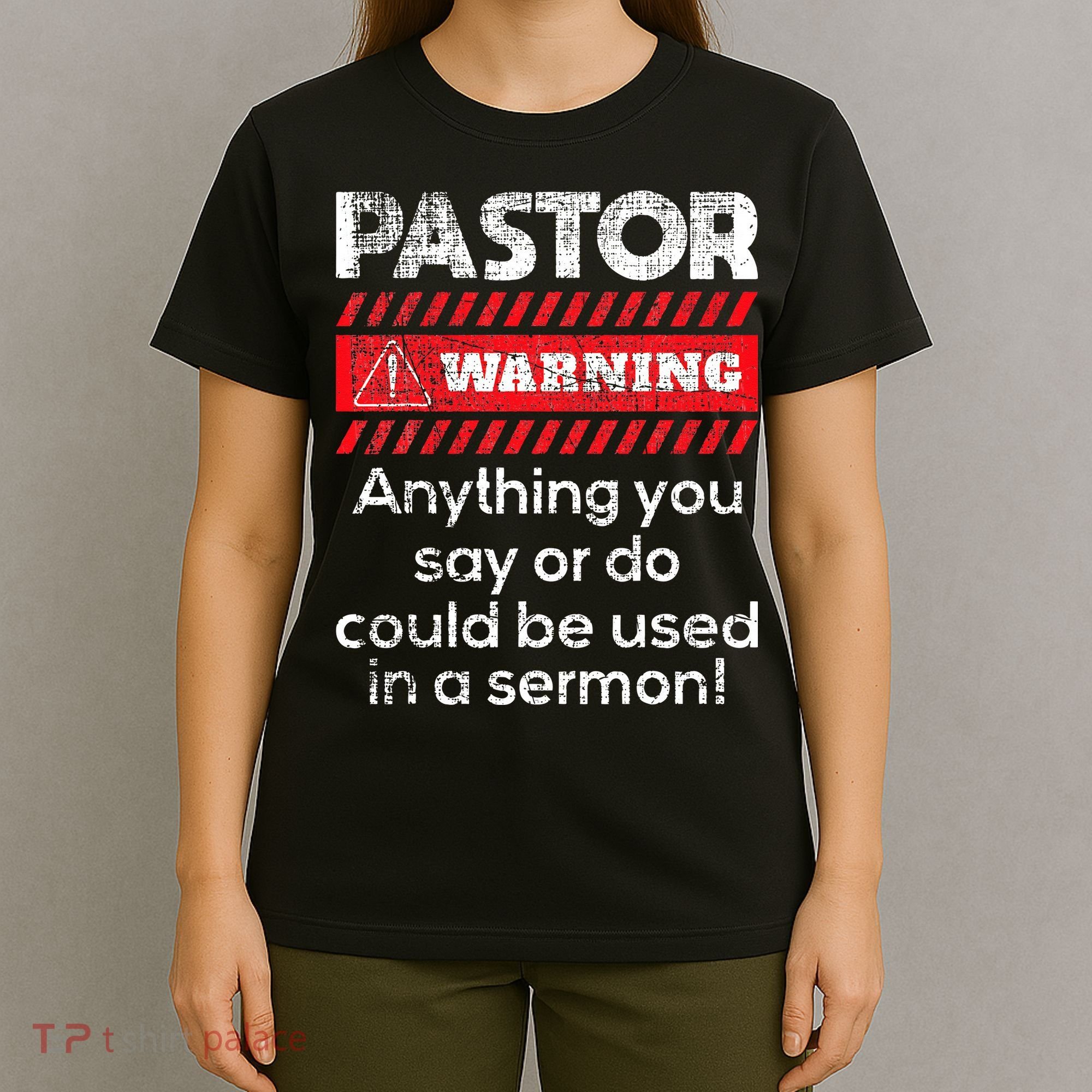 Anything Could Be Used In A Sermon Pastor Preacher Minister T-Shirt