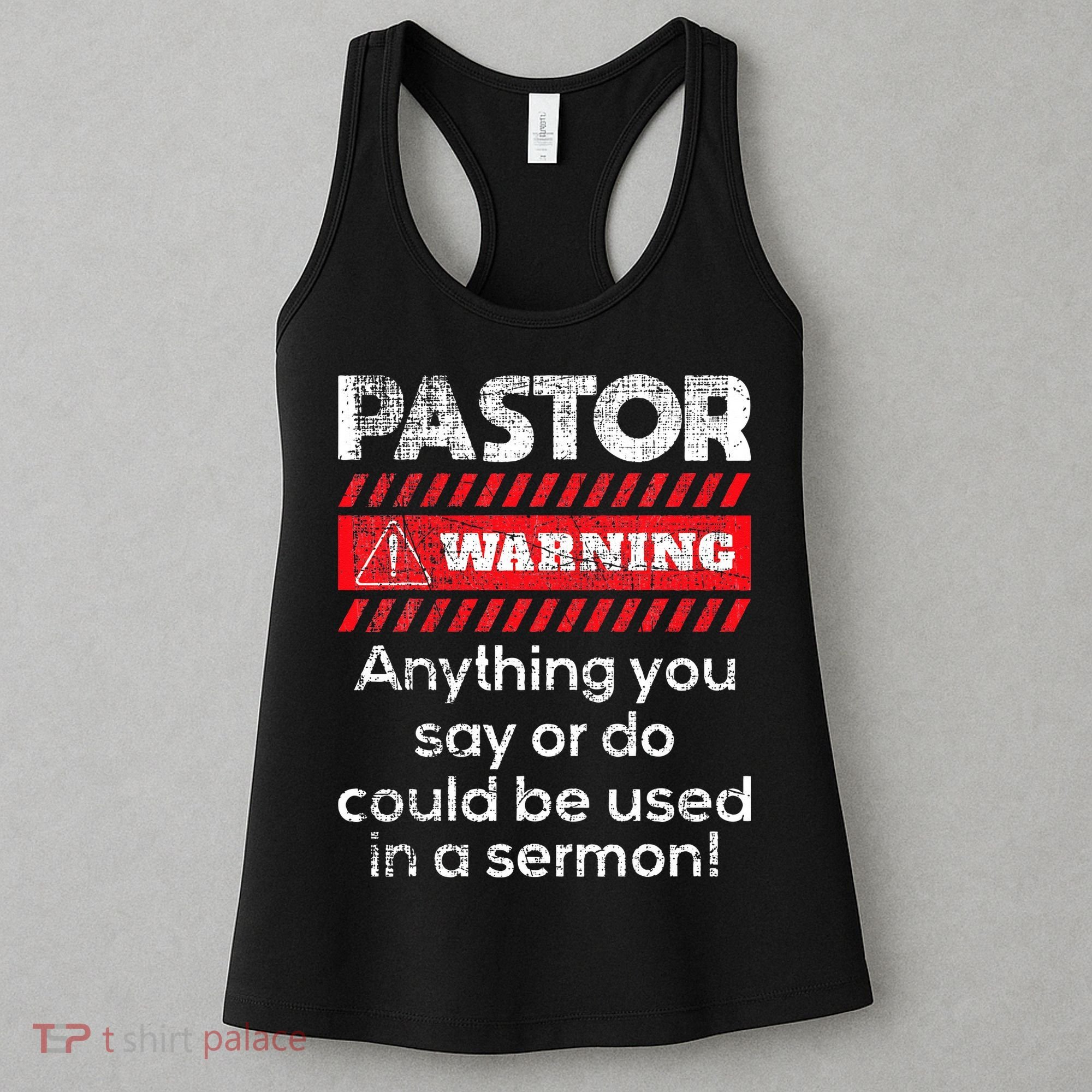 Anything Could Be Used In A Sermon Pastor Preacher Minister Women's Tank Top