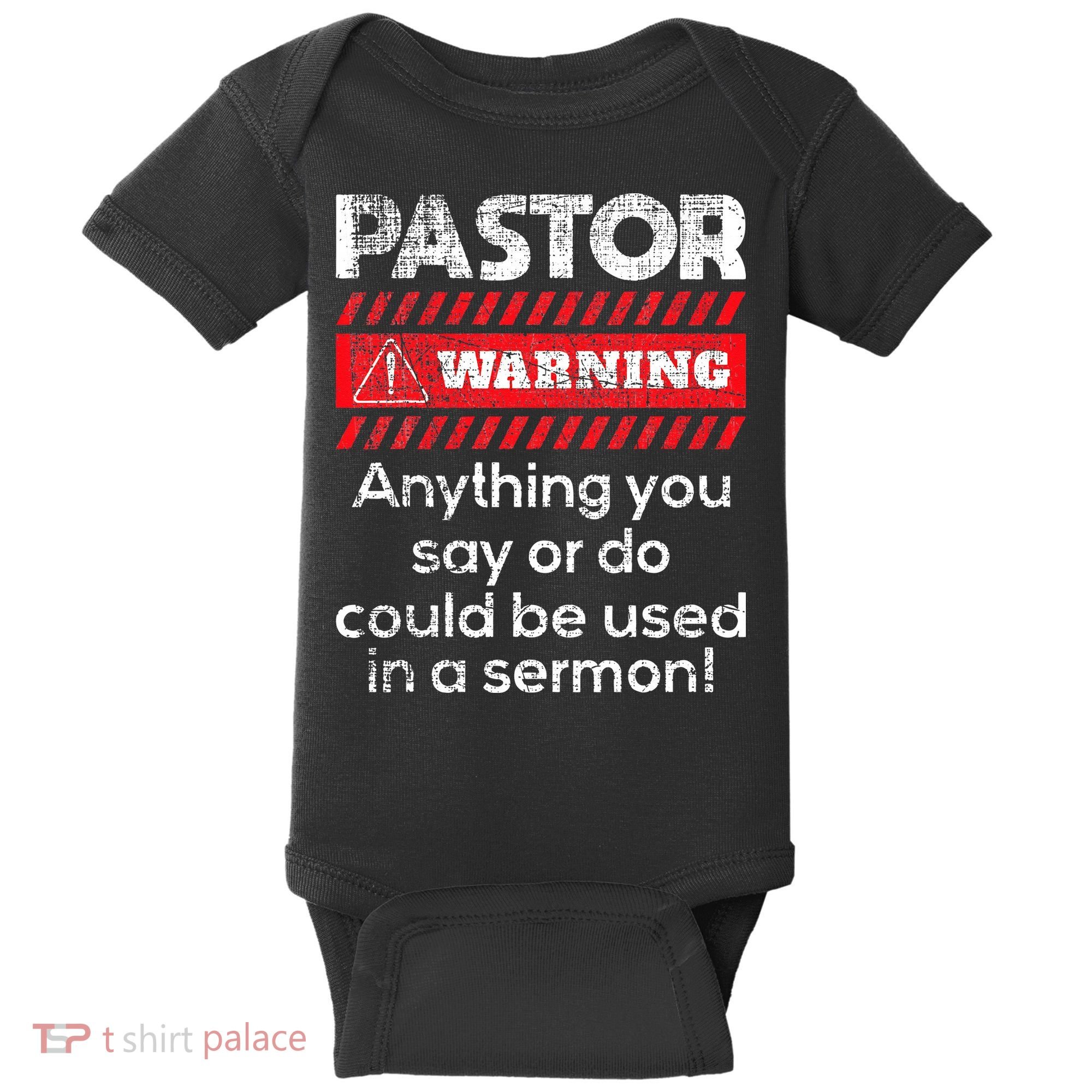 Anything Could Be Used In A Sermon Pastor Preacher Minister Baby Bodysuit