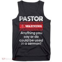 Anything Could Be Used In A Sermon Pastor Preacher Minister Tank Top thumb 0