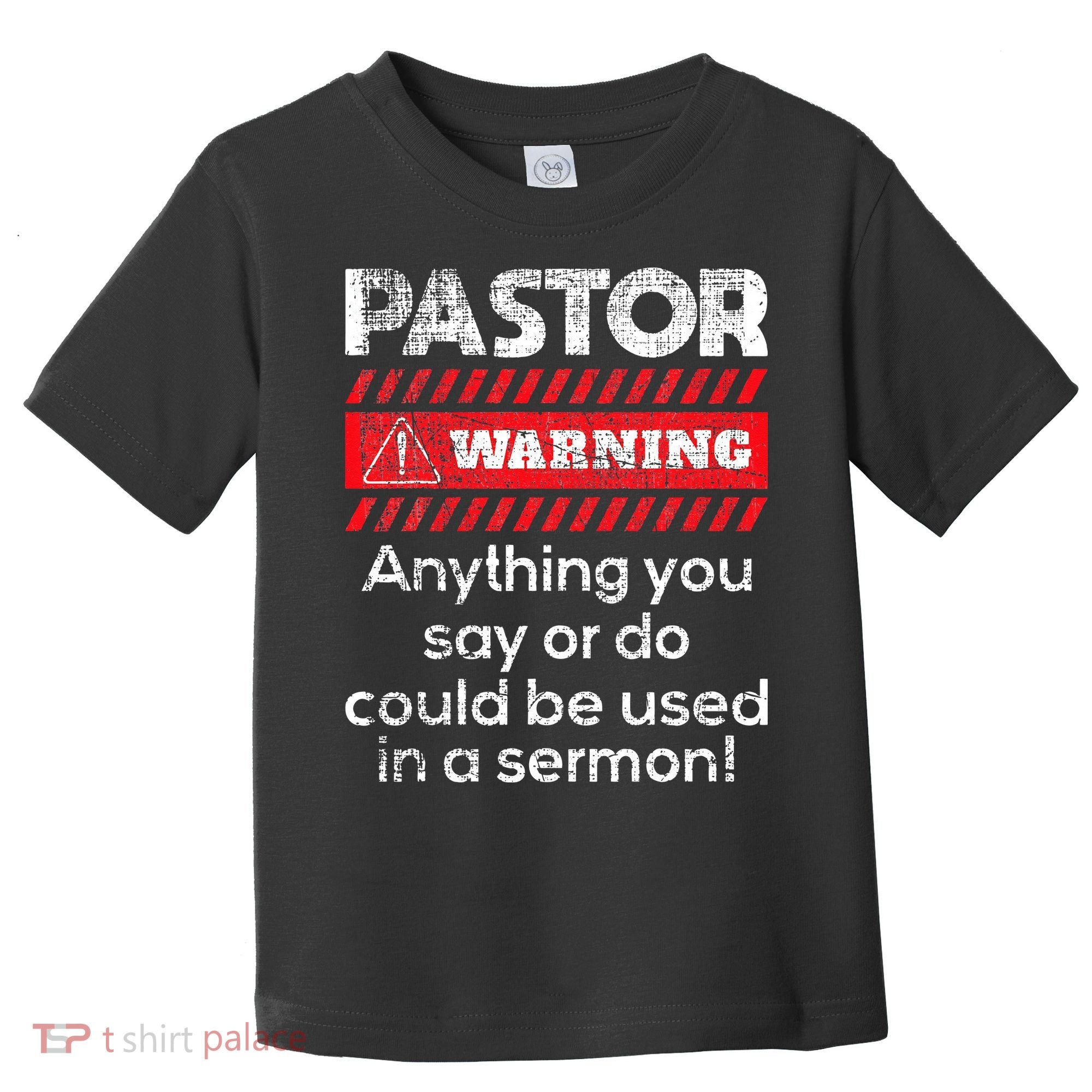 Anything Could Be Used In A Sermon Pastor Preacher Minister Toddler T-Shirt