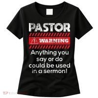 Anything Could Be Used In A Sermon Pastor Preacher Minister Women's T-Shirt thumb 0