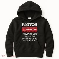 Anything Could Be Used In A Sermon Pastor Preacher Minister Kids Hoodie thumb 0
