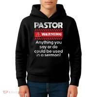 Anything Could Be Used In A Sermon Pastor Preacher Minister Kids Hoodie thumb 4