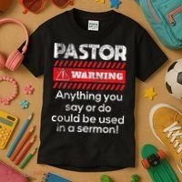 Anything Could Be Used In A Sermon Pastor Preacher Minister Kids T-Shirt thumb 3