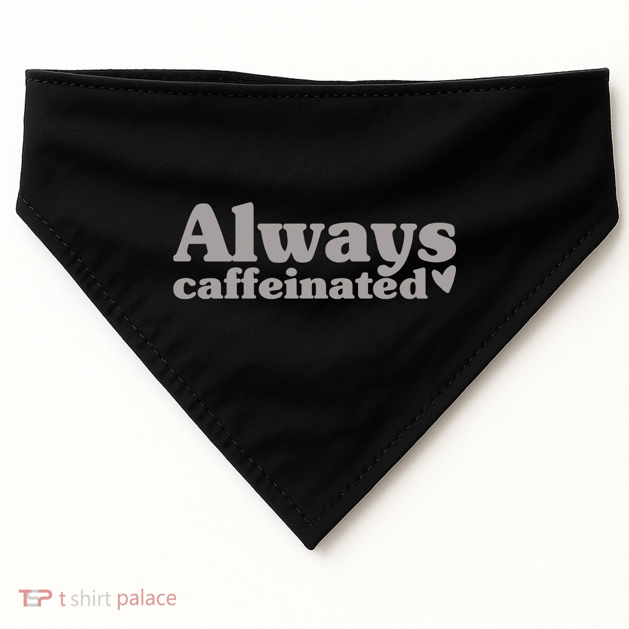 Always Caffeinated Coffee Lover Cute USA-Made Doggie Bandana