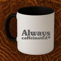 Always Caffeinated Coffee Lover Cute Coffee Mug thumb 2
