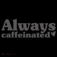 Always Caffeinated Coffee Lover Cute Coffee Mug thumb 5