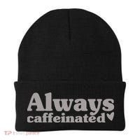 Always Caffeinated Coffee Lover Cute Beanie thumb 0