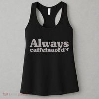 Always Caffeinated Coffee Lover Cute Women's Tank Top thumb 3