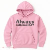 Always Caffeinated Coffee Lover Cute Hoodie thumb 0