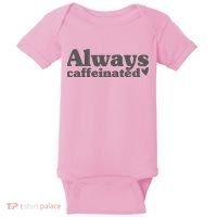 Always Caffeinated Coffee Lover Cute Baby Bodysuit thumb 0