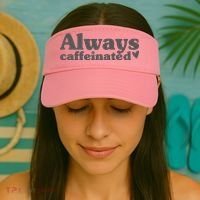 Always Caffeinated Coffee Lover Cute Visor thumb 2