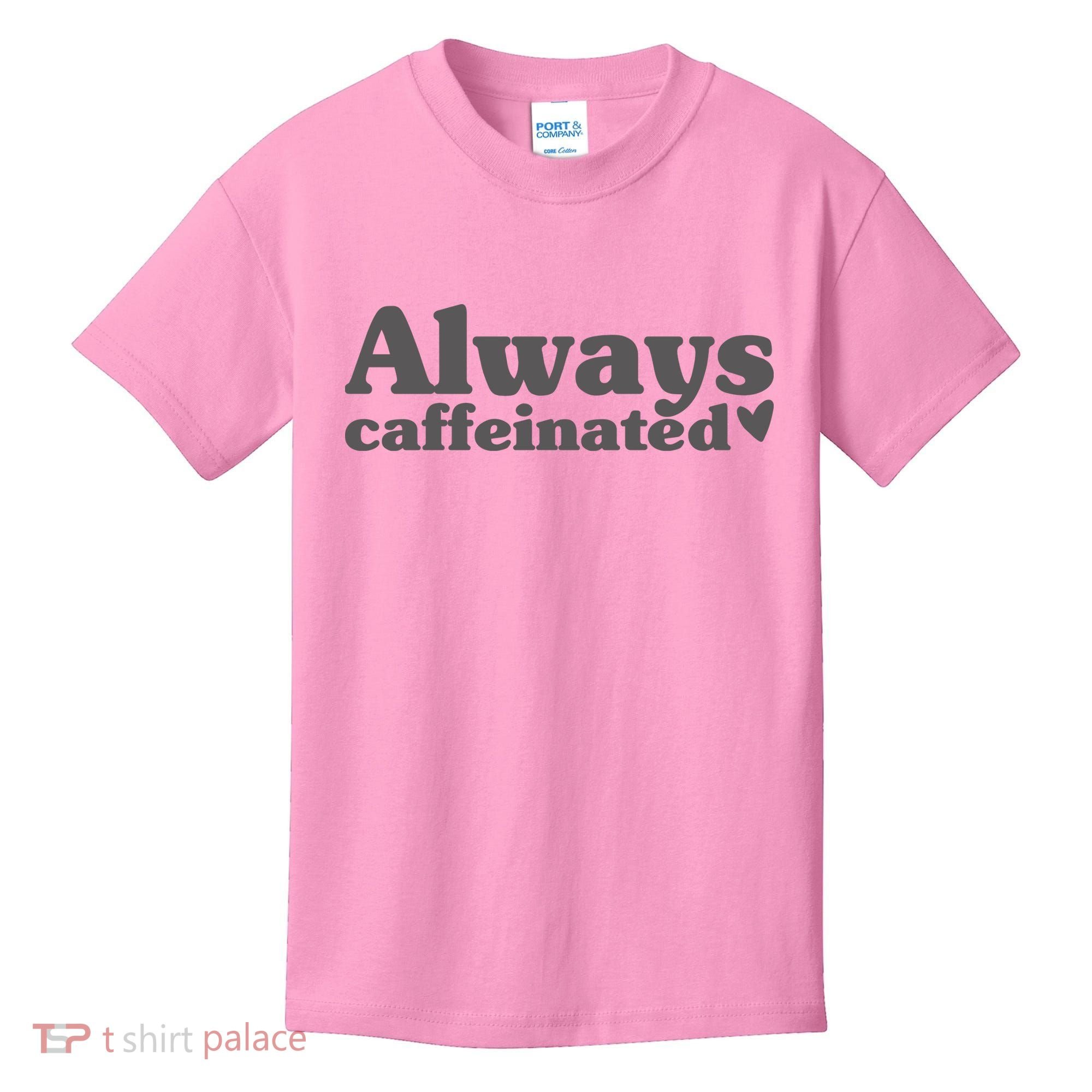 Always Caffeinated Coffee Lover Cute Kids T-Shirt