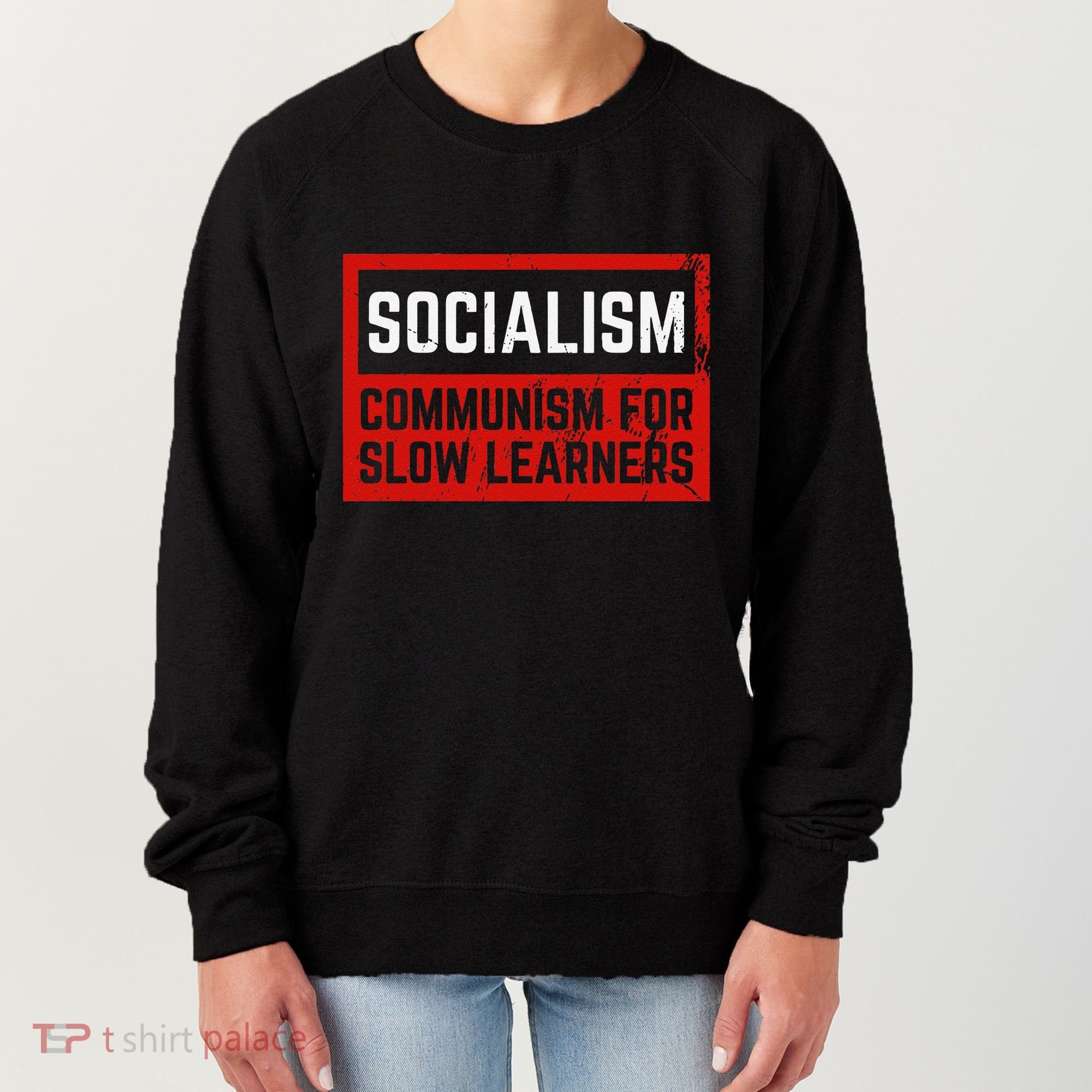 Anti Communist Capitalist Libertarian Anti Socialism Women's Sweatshirt