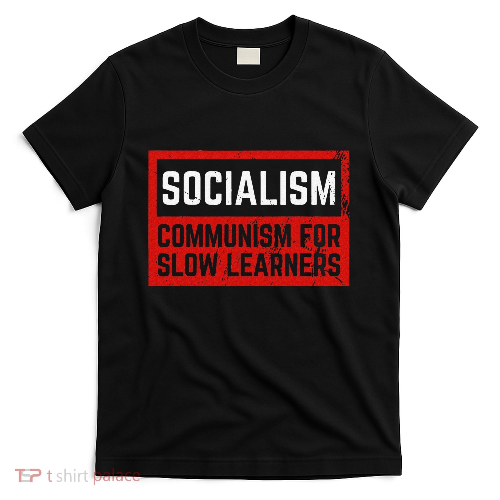 Anti Communist Capitalist Libertarian Anti Socialism T-Shirt