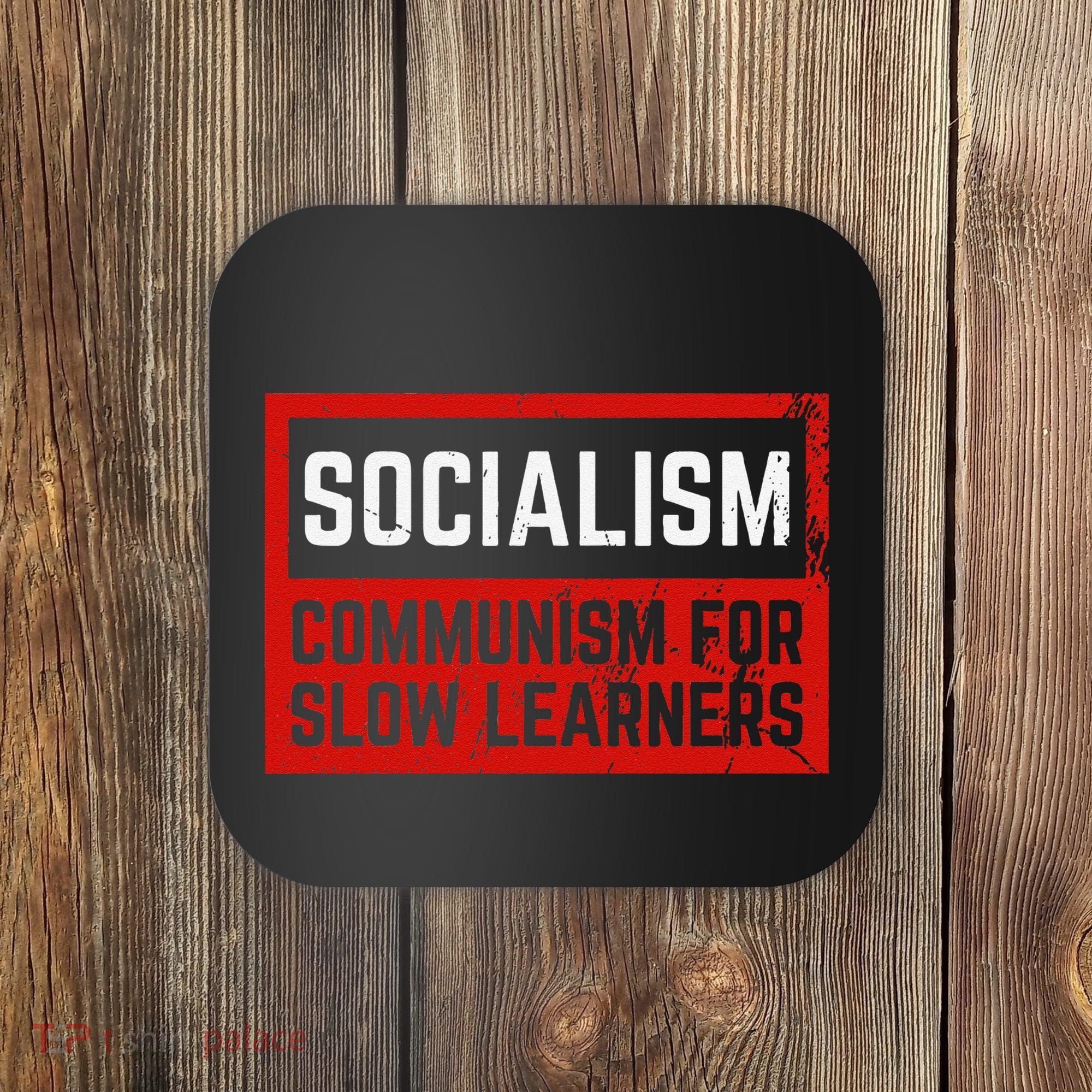 Anti Communist Capitalist Libertarian Anti Socialism Coaster