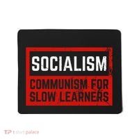Anti Communist Capitalist Libertarian Anti Socialism Mousepad thumb 0