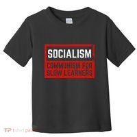 Anti Communist Capitalist Libertarian Anti Socialism Toddler T-Shirt thumb 0