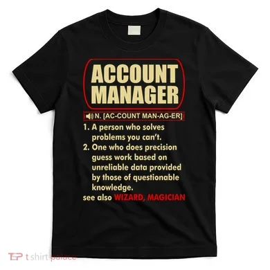 Account Manager Dictionary Definition Term T-Shirt