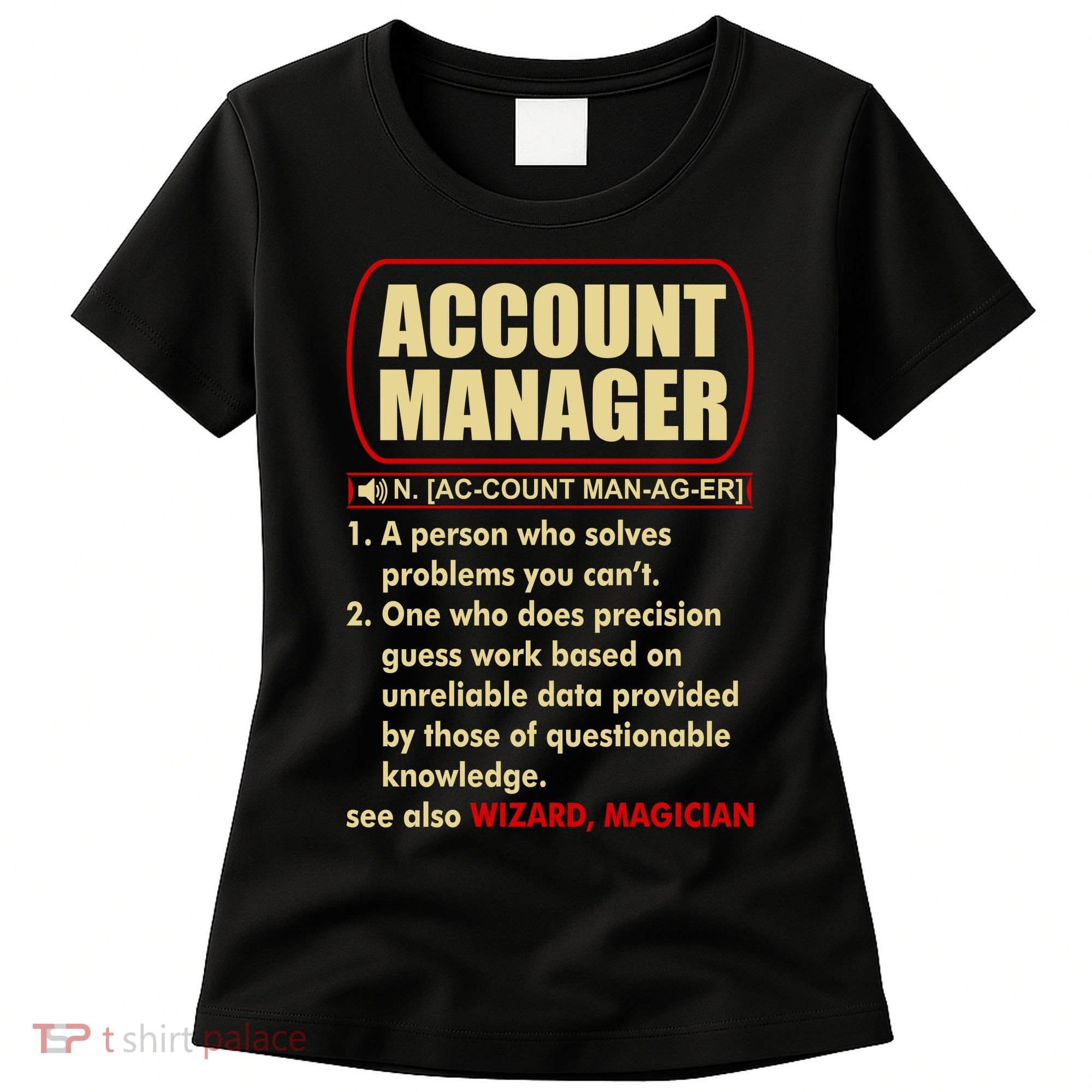 Account Manager Dictionary Definition Term Women's T-Shirt