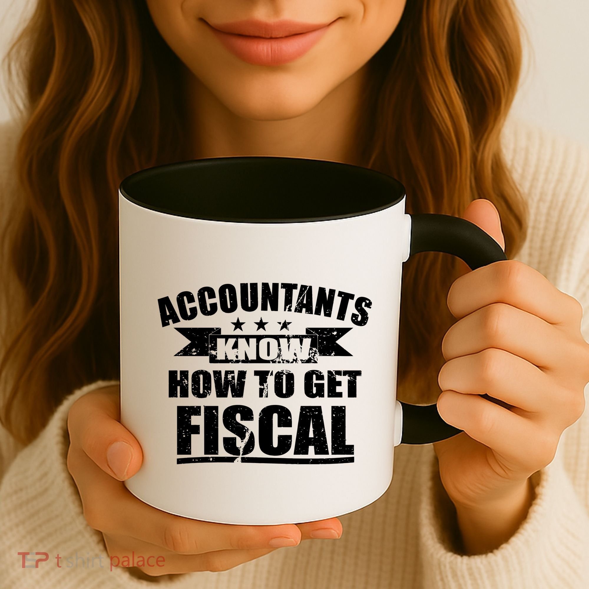 Accountants Know How To Get Fiscal Coffee Mug