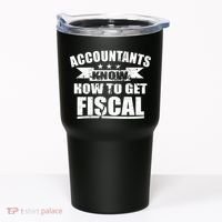Accountants Know How To Get Fiscal Tumbler thumb 0