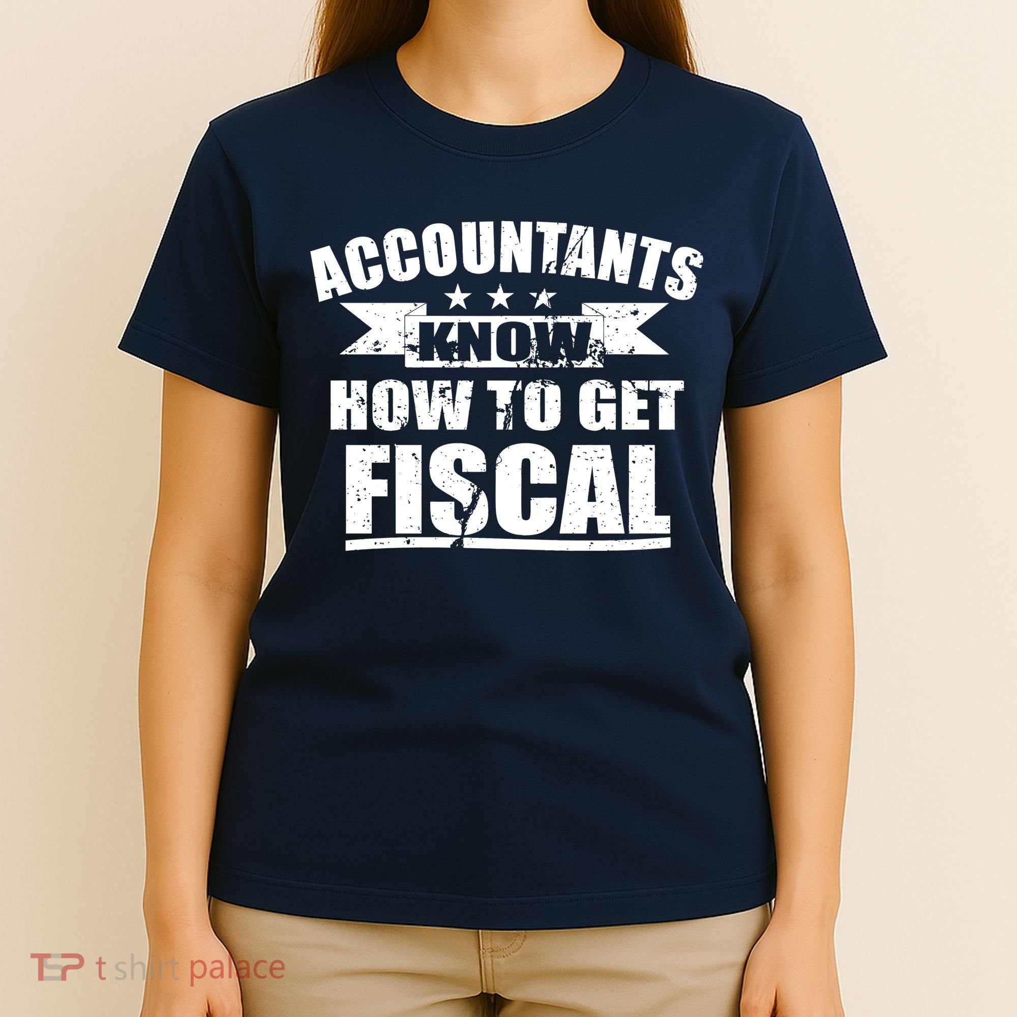 Accountants Know How To Get Fiscal T-Shirt