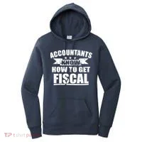Accountants Know How To Get Fiscal Women's Hoodie thumb 0