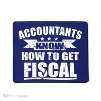 Accountants Know How To Get Fiscal Mousepad thumb 0