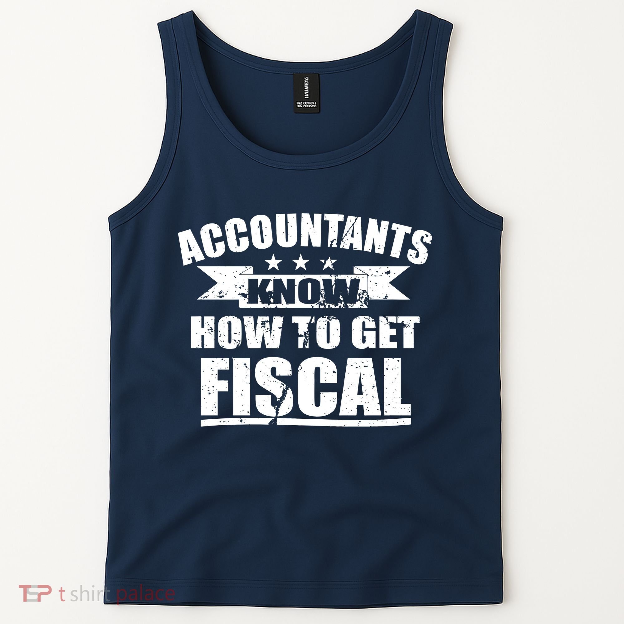 Accountants Know How To Get Fiscal Tank Top