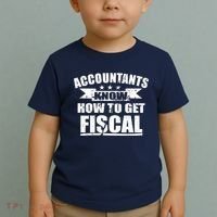 Accountants Know How To Get Fiscal Toddler T-Shirt thumb 2