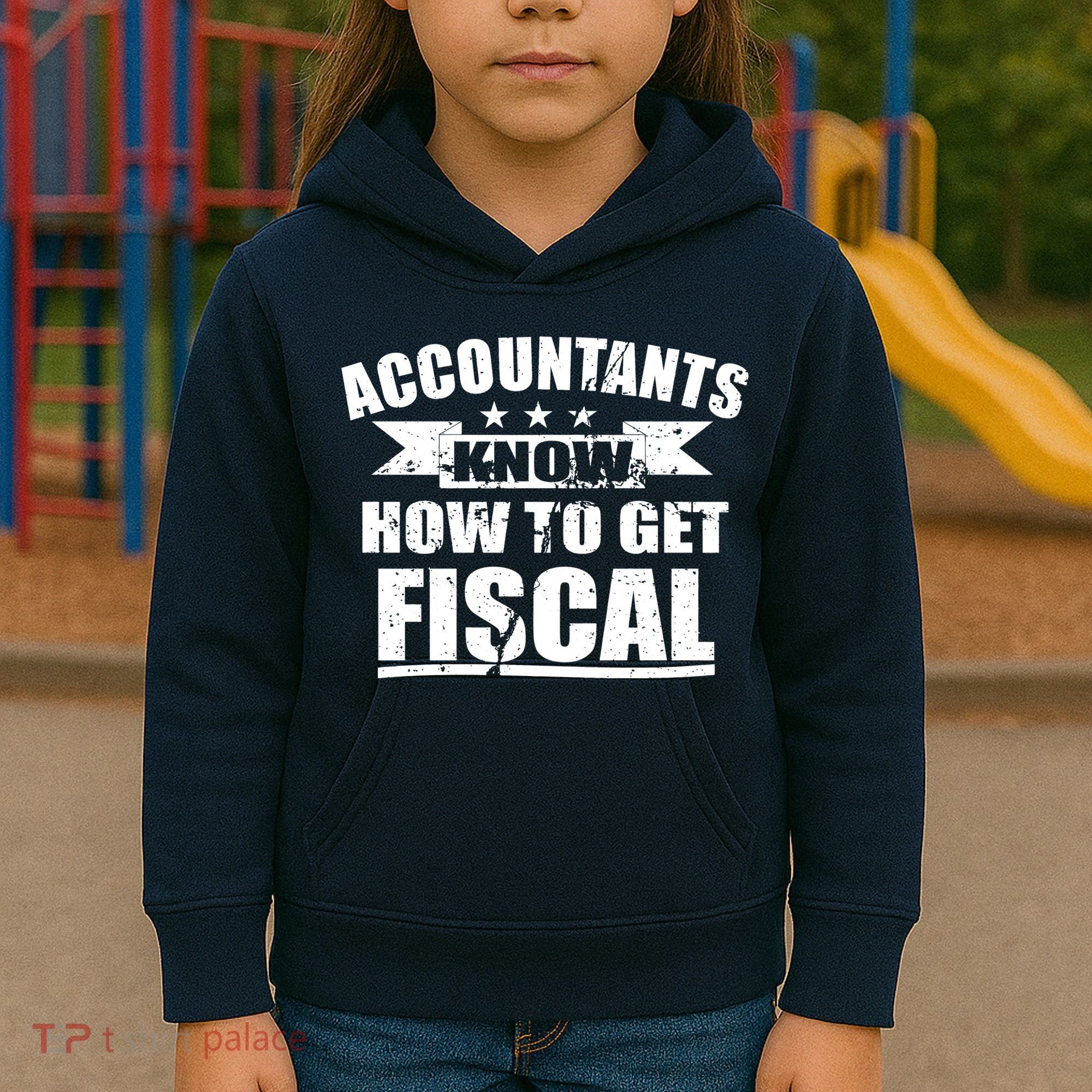 Accountants Know How To Get Fiscal Kids Hoodie