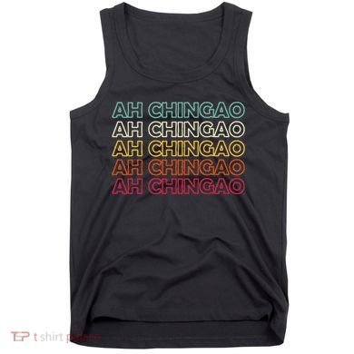 Ah Chingao Dichos En EspañOl Chistosos Hispanic Dad Mexican Tank Top