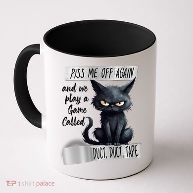 Angry Cat Design Piss Me Off Again And We Play A Game Gift Coffee Mug