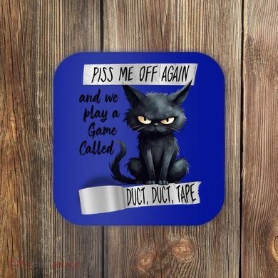 Angry Cat Design Piss Me Off Again And We Play A Game Gift Coaster
