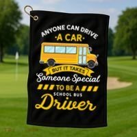 Anyone Can Drive Car Someone Special To Be School Bus Driver Funny Gift Golf Towel thumb 1