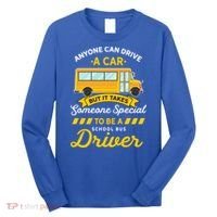 Anyone Can Drive Car Someone Special To Be School Bus Driver Funny Gift Long Sleeve Shirt thumb 0
