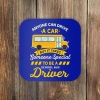 Anyone Can Drive Car Someone Special To Be School Bus Driver Funny Gift Coaster thumb 0